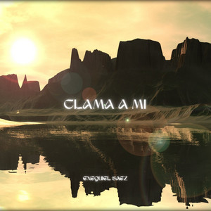 Exequiel Saez - CLAMA A MI