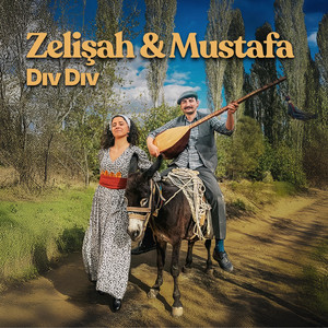 Dıv Dıv by Zelişah & Mustafa