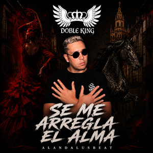 Se Me Arregla el Alma by Doble King, Alandalusbeat