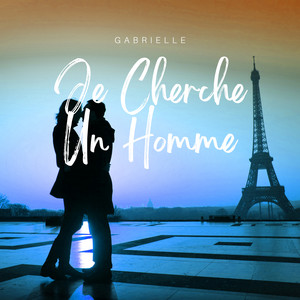 Je Cherche Un Homme by Gabrielle