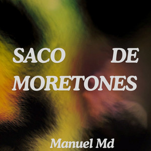 SACO DE MORETONES by Manuel Md
