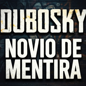 NOVIO DE MENTIRA by Dubosky