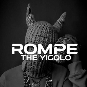 ROMPE by THE YIGOLO
