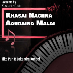 Khasai Nachna Aaudaina Malai