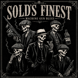 Machine Gun Blues by Sold's Finest