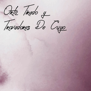 Los Trovadores de Cuyo - Recordando el Pasado