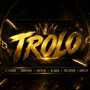 TROLO by Ee_elegid0, Kikito_RD, JuanTifa30, JM Records Music
