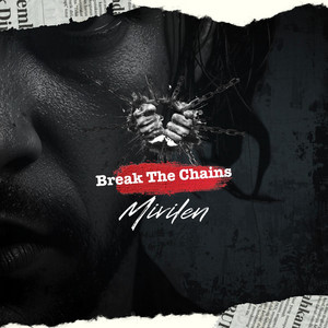 Break The Chains by Mirilen