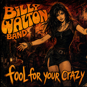 Fool For Your Crazy by Billy Walton Band