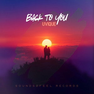 Back To You by UVIQUE