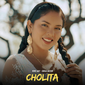 K**e Jav & Chila Jatun - CHOLITA