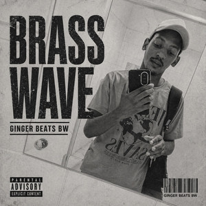 Brass Wave by Ginger Beats Bw