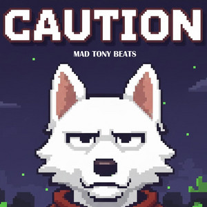 CAUTION by Mad Tony Beats