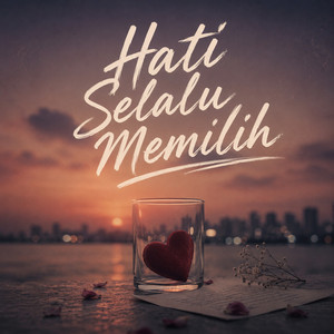 Hati Selalu Memilih by Enja Kais