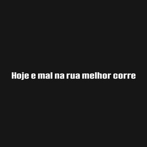 Dj Lucas Lopes - HOJE E MAL NA RUA MELHOR CORRE