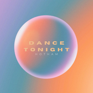 Hotham - Dance Tonight