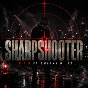 SHARPSHOOTER by N.A.R, Swanky miles