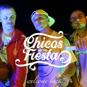 Chicos de la Fiesta — Welcome Back