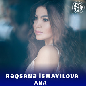 Rəqsanə İsmayılova - Ana