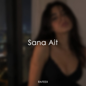 Sana Ait by Rafeex