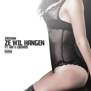 Ze Wil Hangen by Zack Ink, HEF, LouiVos