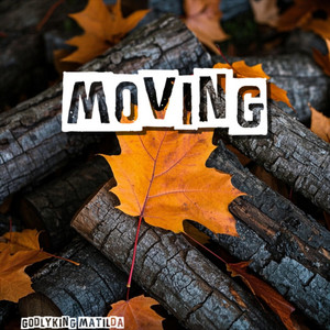Moving