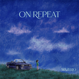 On Repeat by Wazerio