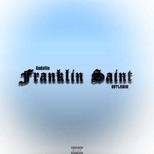 Franklin Saint by Gadzila, Outlaww