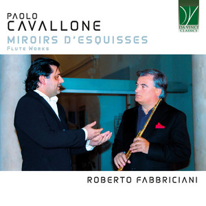 Cavallone: Miroirs d'Esquisses - Flute Works — Paolo Cavallone