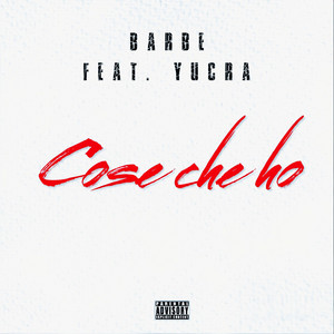 Barbe - Cose Che Ho (feat. yucra)
