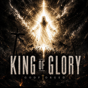 King of Glory by GODFORGED