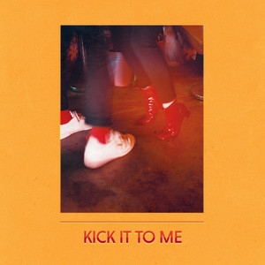 Kick It to Me - Single Version by Sammy Rae & The Friends