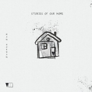 Stories of Our Home by Man Gordan