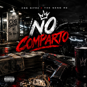 No Comparto by CDG Sifra, The Neno Rd, Studios Sifra