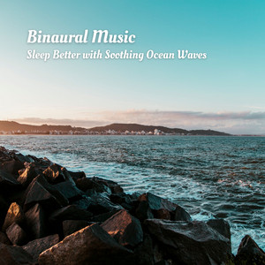 Binaural Music: Sleep Better with Soothing Ocean Waves album