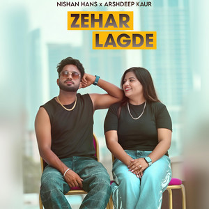 Zehar Lagde (Arshdeep Kaur) by Nishan Hans