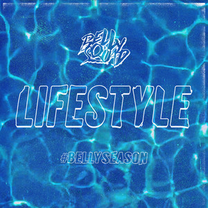 Lifestyle - Original by Belly Squad