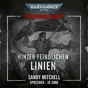 Hinter feindlichen Linien [Warhammer 40.000: Ciaphas Cain 4 (Ungekürzt)] Audiobook