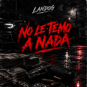 NO LE TEMO A NADA by LandoG