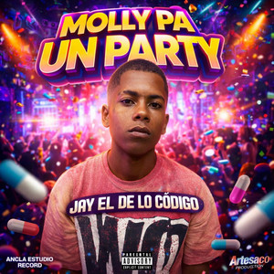 Molly Pa Un Party by Ancla Estudio Record, Jay El de Los Codigo