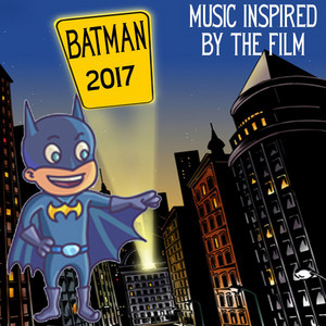 Batman 2017 (Music Inspired by the Film) album