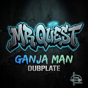 Ganja Man Dubplate by Mr Quest