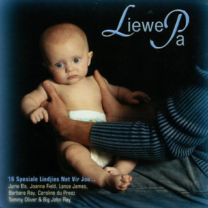 Liewe Pa (16 Spesiale Liedjies Net Vir Jou) album