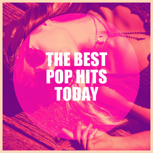 The Best Pop Hits Today album
