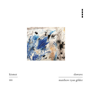 FOUR by slowave, Matthew Ryan Gilder