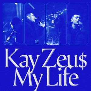 My life by Kay Zeu$