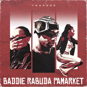BRP (Baddie Rabuda Pamarket) by Trapdee