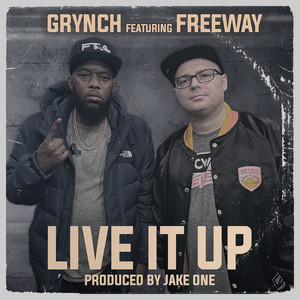 Live It Up by Grynch, Freeway, Jake One