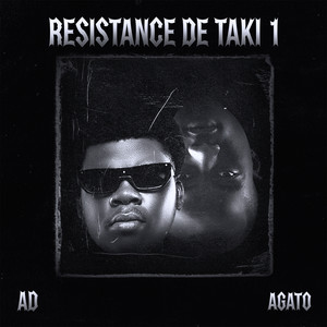 Résistance de taki 1 (feat. Agato)
