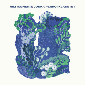 Kukkaisvalssi by Aili Ikonen, Jukka Perko